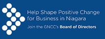 Join the GNCC’s Board of Directors: Help Shape Positive Change for Business in Niagara